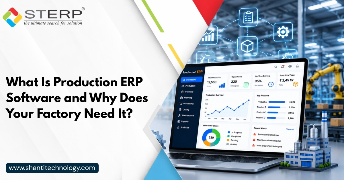 What Is Production ERP Software and Why Does Your Factory Need It?